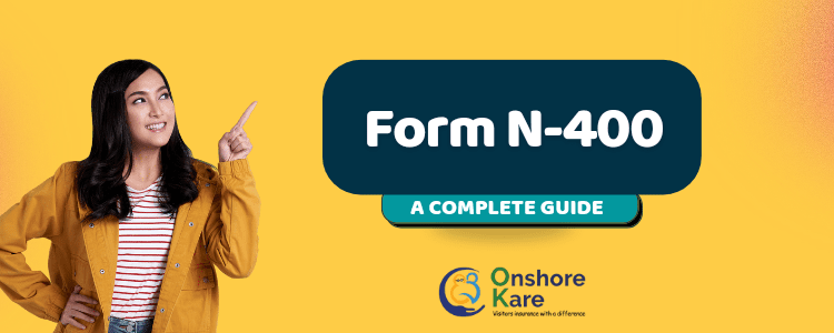  Form N-400 – Naturalization Timeline, Cost, and Requirements